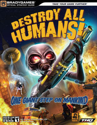 Book cover for Destroy All Humans!™ Official Strategy Guide