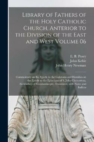 Cover of Library of Fathers of the Holy Catholic Church, Anterior to the Division of the East and West Volume 06