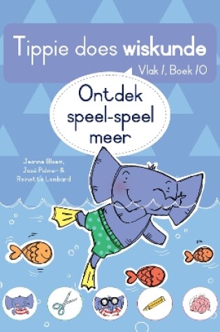 Cover of Tippie doen wiskunde (Vlak 1 Boek 10): Ontdek speel-speel meer