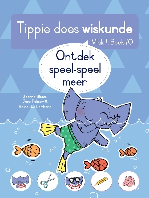 Cover of Tippie doen wiskunde (Vlak 1 Boek 10): Ontdek speel-speel meer