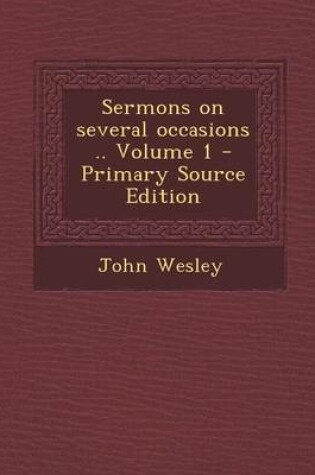 Cover of Sermons on Several Occasions .. Volume 1 - Primary Source Edition