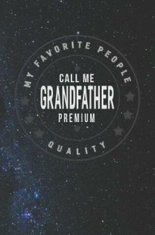 Cover of My Favorite People Call Me Grandfather Premium Quality