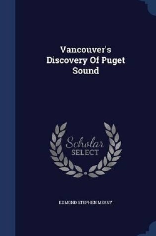 Cover of Vancouver's Discovery of Puget Sound