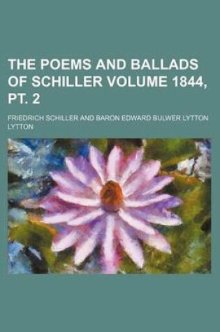 Cover of The Poems and Ballads of Schiller Volume 1844, PT. 2