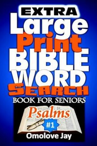 Cover of Extra Large Print BIBLE WORD SEARCH BOOK for SENIORS Psalms