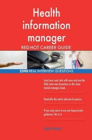 Cover of Health information manager RED-HOT Career Guide; 2590 REAL Interview Questions