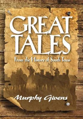 Book cover for Great Tales from the History of South Texas