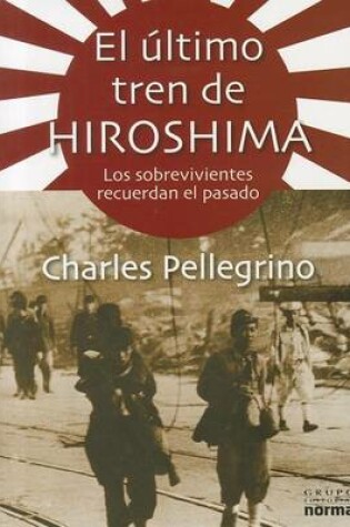 Cover of El Ultimo Tren de Hiroshima
