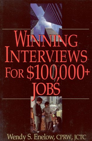 Book cover for Winning Interviews for $100, 000+ Jobs