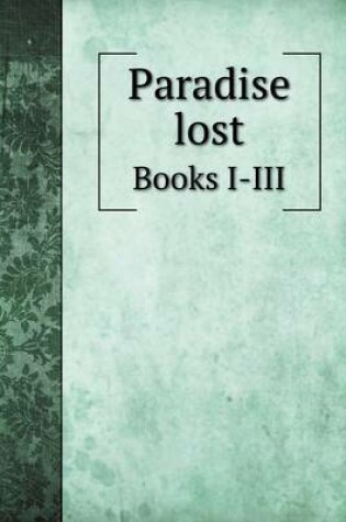 Cover of Paradise lost Books I-III