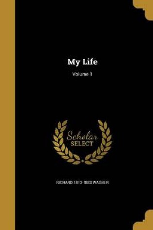 Cover of My Life; Volume 1