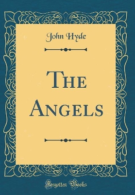 Book cover for The Angels (Classic Reprint)