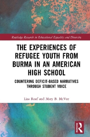 Cover of The Experiences of Refugee Youth from Burma in an American High School