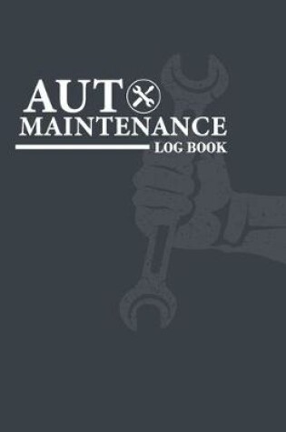 Cover of Auto Maintenance Log Book