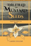 Book cover for The Field of Mustard Seeds