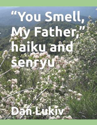 Book cover for "You Smell, My Father," haiku and senryu