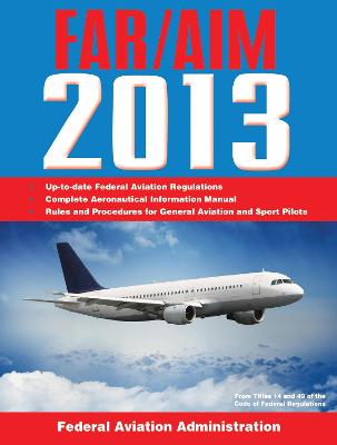 Cover of Federal Aviation Regulations/Aeronautical Information Manual 2013