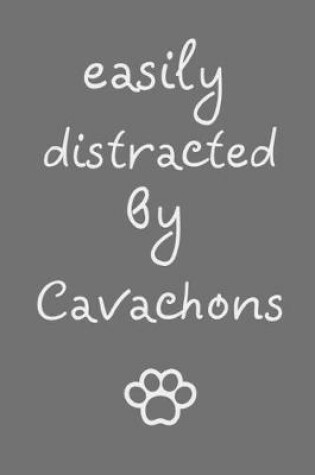 Cover of Easily distracted by Cavachons