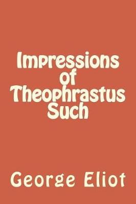 Cover of Impressions of Theophrastus Such