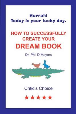 Book cover for How to Successfully Create Your Dream Book