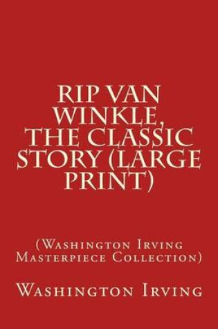 Cover of Rip Van Winkle, the Classic Story