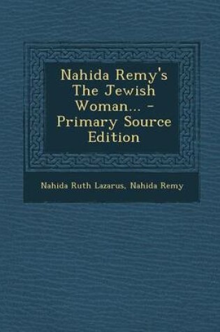 Cover of Nahida Remy's the Jewish Woman... - Primary Source Edition