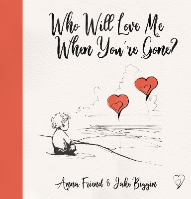 Cover of Who Will Love Me When You're Gone?