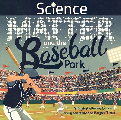 Book cover for Science, Matter and the Baseball Park