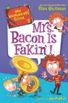 Book cover for My Weirder-est School #6: Mrs. Bacon Is Fakin'!