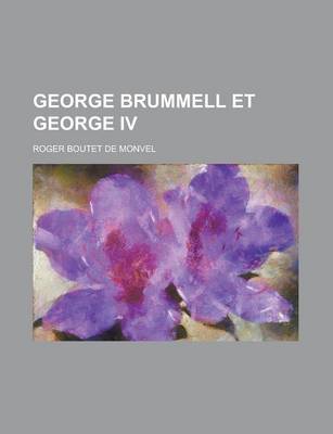 Book cover for George Brummell Et George IV