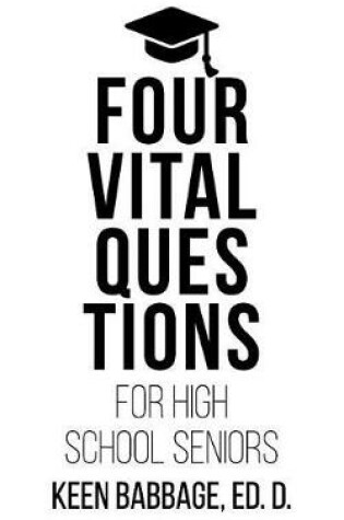 Cover of Four Vital Questions for High School Seniors