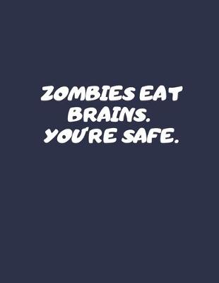 Book cover for Zombies Eat Brains. You're Safe.