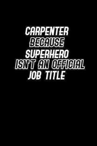 Cover of Carpenter because superhero isn't an official job title