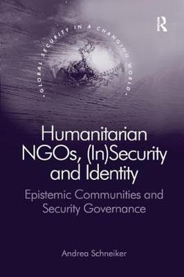 Book cover for Humanitarian NGOs, (In)Security and Identity