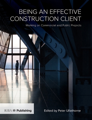 Cover of Being an Effective Construction Client