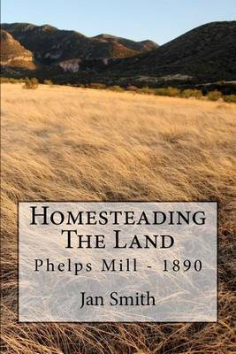Book cover for Homesteading The Land