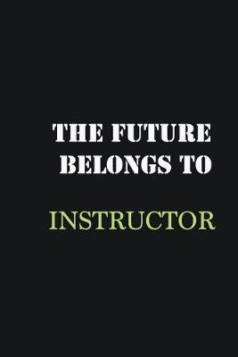 Book cover for The Future belongs to Instructor