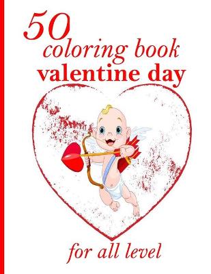 Book cover for 50 coloring book valentine day for all level