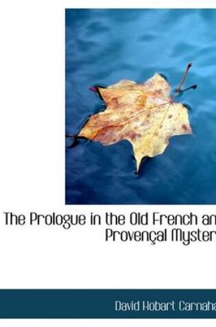 Cover of The Prologue in the Old French and Provenasal Mystery