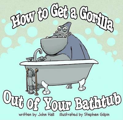 Book cover for How to Get a Gorilla Out of Your Bathtub