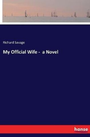 Cover of My Official Wife - a Novel