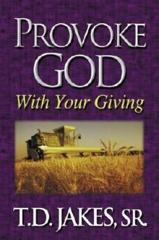 Cover of Provoke God with Your Giving