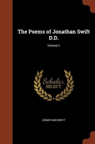 Cover of The Poems of Jonathan Swift D.D.; Volume II