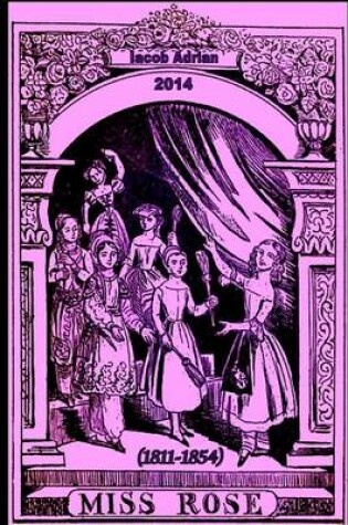 Cover of Miss Rose (1811-1854)