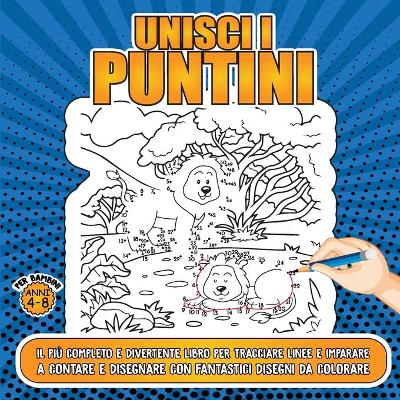 Book cover for Unisci i Puntini per Bambini 4-8 Anni