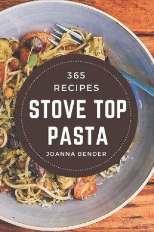 Cover of 365 Stove Top Pasta Recipes