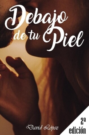 Cover of Debajo de tu piel