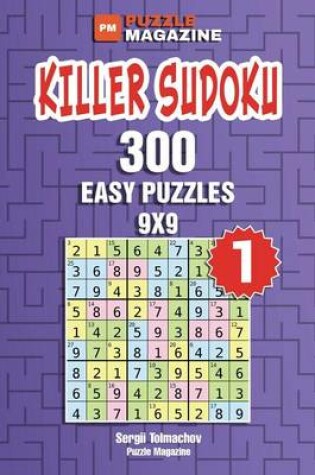 Cover of Killer Sudoku - 300 Easy Puzzles 9x9 (Volume 1)