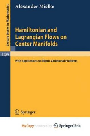 Cover of Hamiltonian and Lagrangian Flows on Center Manifolds