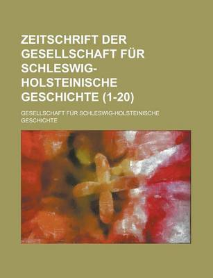 Book cover for Zeitschrift Der Gesellschaft Fur Schleswig-Holsteinische Geschichte (1-20)